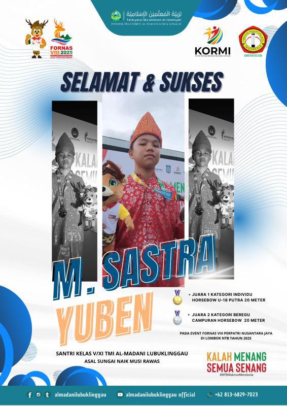 Santri Al Madani, Muhammad Sastra Yuben, Harumkan Nama Sumsel di Ajang FORNAS VIII 2025 Lombok 1
