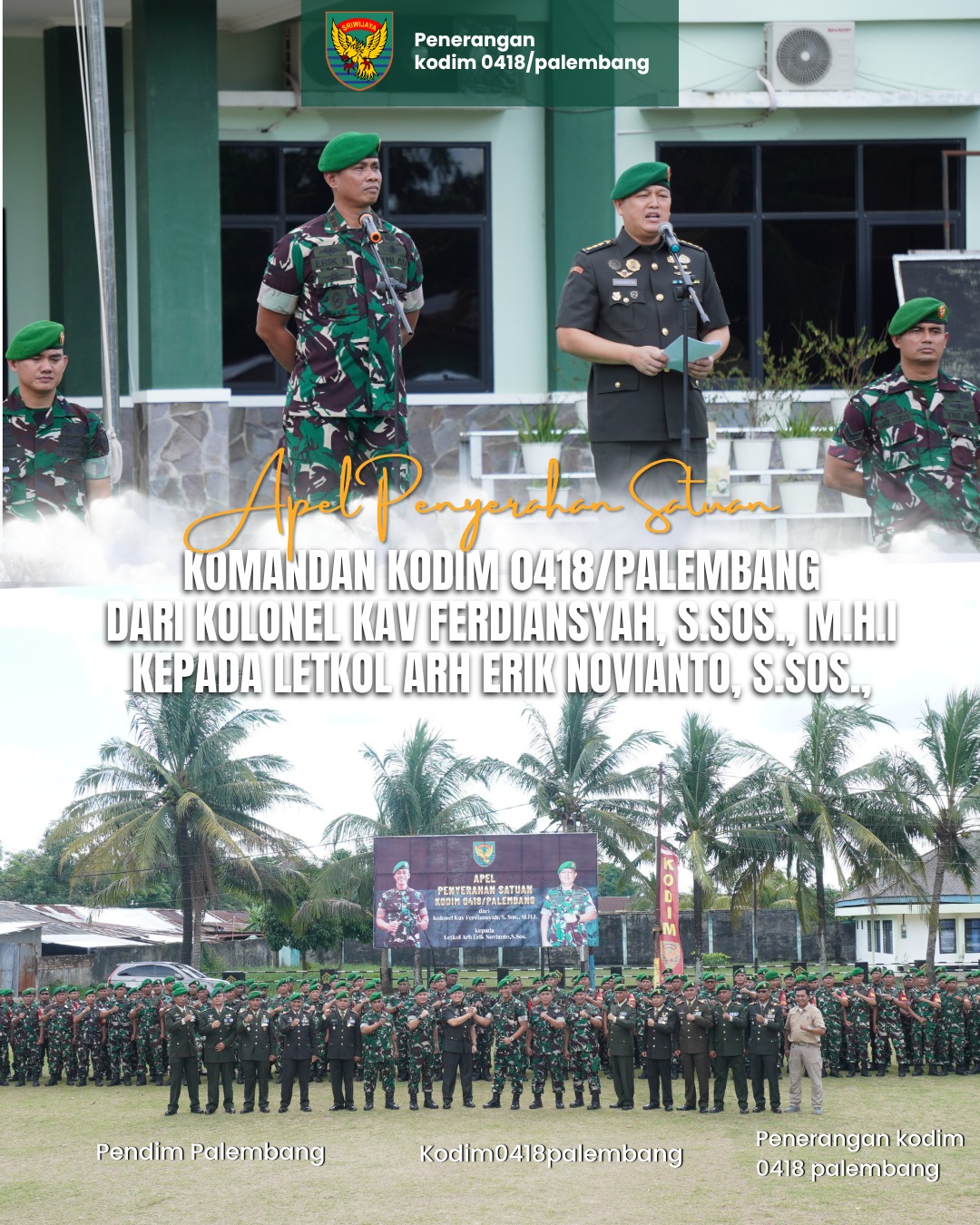 Kodim 0418/Palembang Gelar Apel Penyerahan Satuan, Tanda Dimulainya Kepemimpinan Letkol Arh Erik Novianto,S.Sos. 1