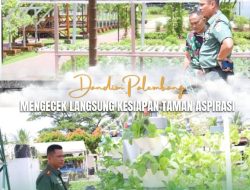 Dandim 0418/Palembang Letkol Arh Erik Novianto Tinjau Langsung Kesiapan Taman Aspirasi