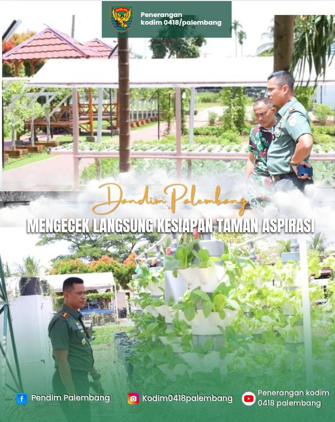 Dandim 0418/Palembang Letkol Arh Erik Novianto Tinjau Langsung Kesiapan Taman Aspirasi 1