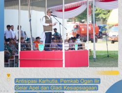 Wakil Bupati Ogan Ilir H. Ardani Pimpin Apel Kesiapsiagaan dan Gladi Penanggulangan Bencana Asap Akibat Karhutla Tahun 2025