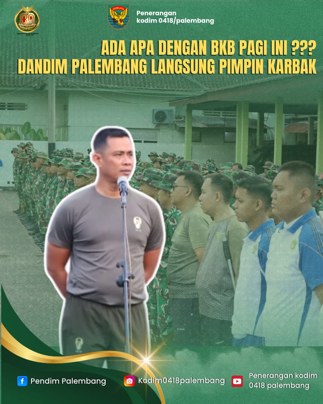 ADA APA DENGAN BKB PAGI INI??? DANDIM PALEMBANG LANGSUNG PIMPIN KARBAK 1