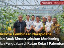 Direktur Pembinaan Narapidana dan Anak Binaan Lakukan Monitoring dan Penguatan di Rutan Kelas I Palembang