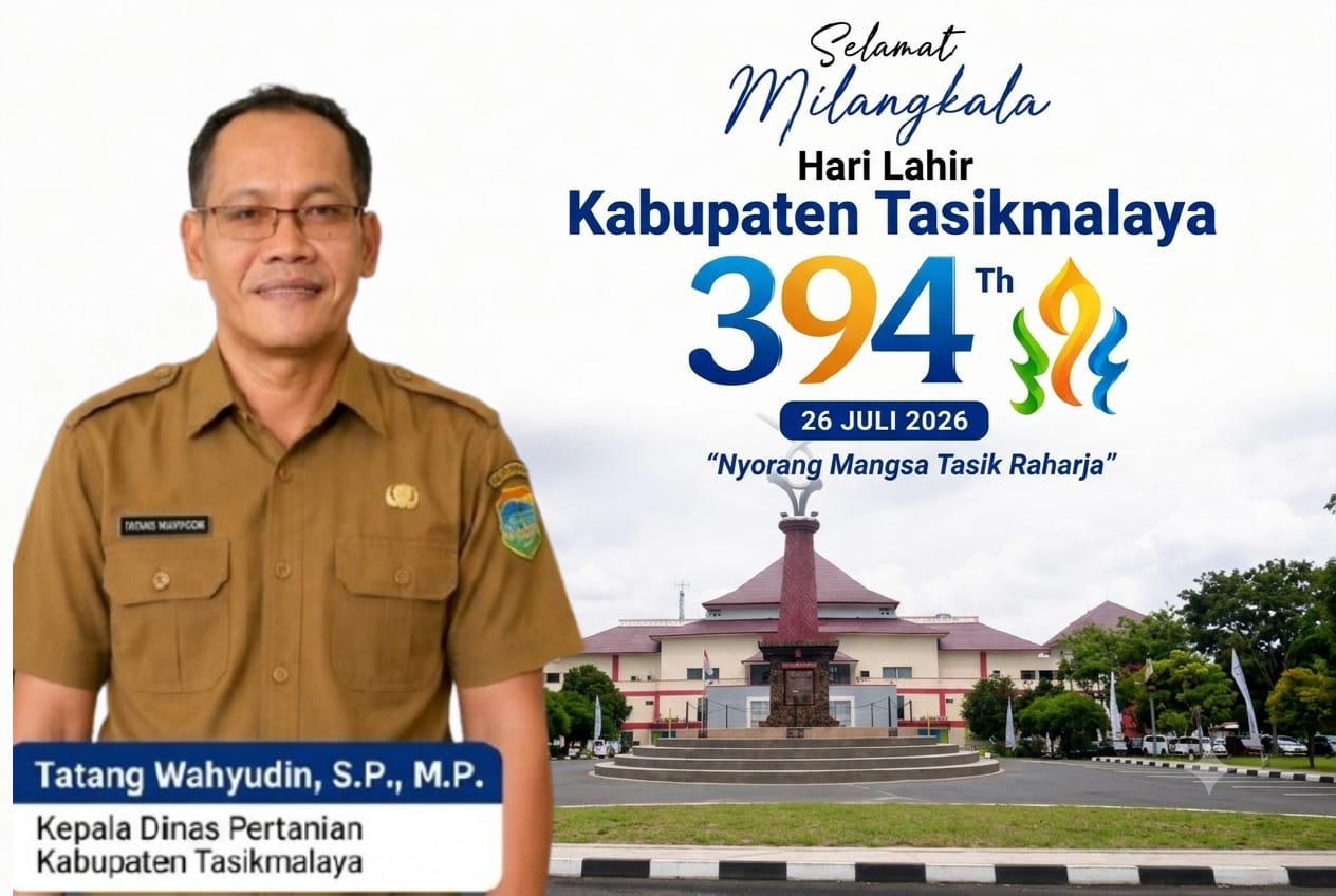 Kepala Dinas Pertanian, Ketahanan Pangan dan Perikanan Kabupaten Tasikmalaya Sampaikan Ucapan Selamat Milangkala Kabupaten Tasikmalaya ke-394 1