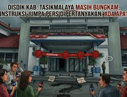 Disdik Kabupaten Tasikmalaya Masih Bungkam, Instruksi Kadisdik Soal Jumpa Pers Dipertanyakan: Ada Apa?